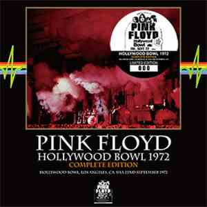 Pink Floyd - Hollywood Bowl 1972. Complete Edition flac album