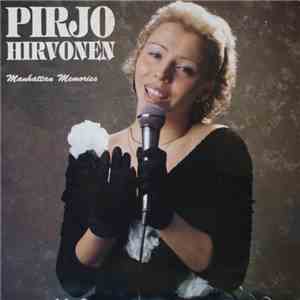 Pirjo Hirvonen - Manhattan Memories flac album