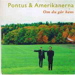 Pontus & Amerikanerna - Om Du Går Hem flac album