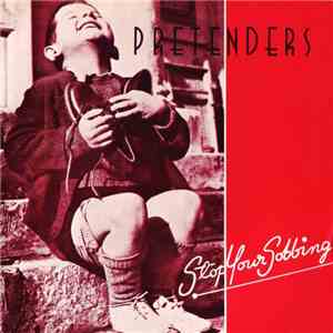 Pretenders - Stop Your Sobbing flac album