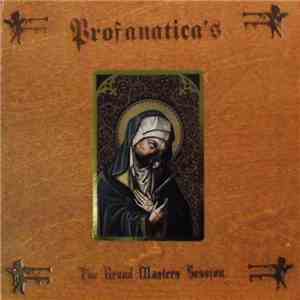 Profanatica - The Grand Masters Session flac album