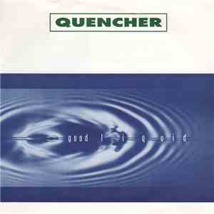 Quencher - Good Liquid flac album