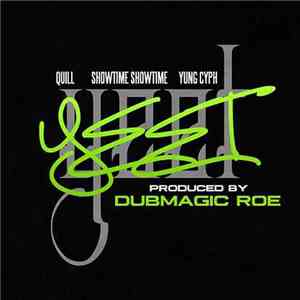 Quill , Showtime Showtime, Yung Cyph - Yeet flac album