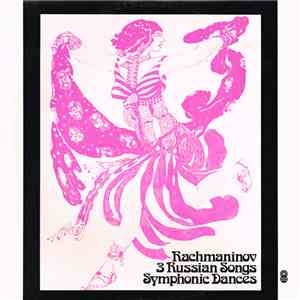 Rachmaninov - 3 Russian Songs / Symphonic Dances flac album