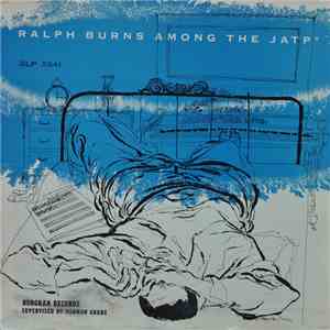 Ralph Burns Among The JATPs - Ralph Burns Among The JATPs flac album