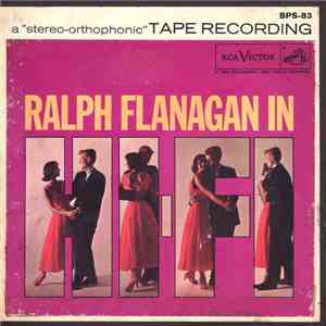 Ralph Flanagan And His Orchestra - Ralph Flanagan In Hi-Fi flac album