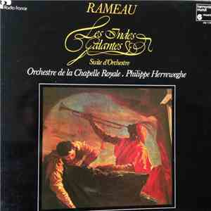 Rameau / Orchestre De La Chapelle Royale, Philippe Herreweghe - Les Indes Galantes - Suite D'Orchestre flac album