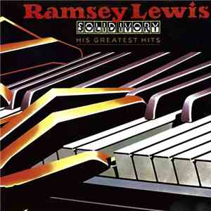 Ramsey Lewis - Solid Ivory: His Greatest Hits flac album