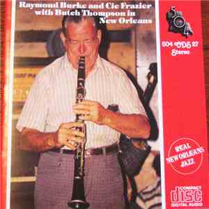 Raymond Burke And Cie Frazier With Butch Thompson - Raymond Burke And Cie Frazier With Butch Thompson In New Orleans flac album