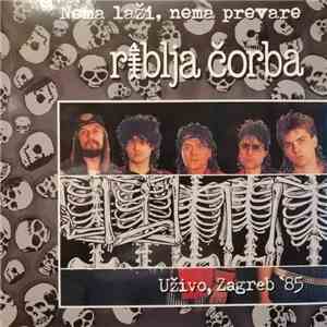 Riblja Čorba - Nema Laži, Nema Prevare - Uživo, Zagreb '85 flac album