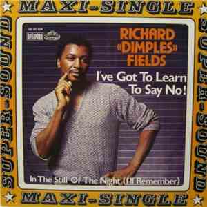 Richard "Dimples" Fields - I've Got To Learn To Say No! flac album
