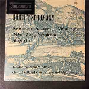 Robert Schumann, Hans-Helmut Schwarz, Edith Henrici - Robert Schumann: Kreislerana - Andante Und Variationen B-Dur - Abegg-Variationen flac album