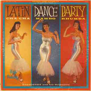 Rodriguez And His Orchestra - Latin Dance Party flac album