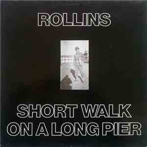 Rollins - Short Walk On A Long Pier flac album