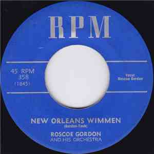 Roscoe Gordon - New Orleans Wimmen / I Remember Your Kisses flac album