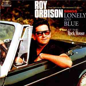 Roy Orbison - Lonely And Blue plus At The Rock House flac album