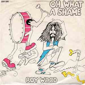 Roy Wood - Oh What A Shame flac album