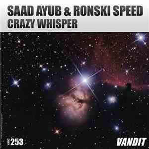 Saad Ayub & Ronski Speed - Crazy Whisper flac album