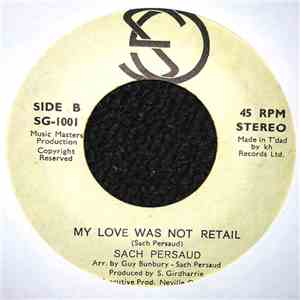 Sach Persaud - My Love Was Not Retail flac album