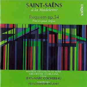 Saint-Saëns - Requiem Op.54 Pièces Pour Orgue flac album