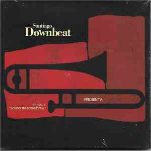 Santiago Downbeat - Presenta Sonido Trascendental EP Vol. 1 flac album
