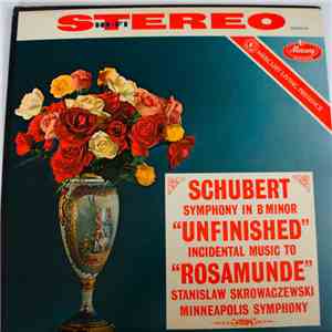 Schubert, Stanislaw Skrowaczewski, Minneapolis Symphony - Symphony In B Minor "Unfinished" · Incidental Music To "Rosamunde" flac album
