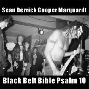 Sean Derrick Cooper Marquardt - Black Belt Bible Psalm 10 flac album