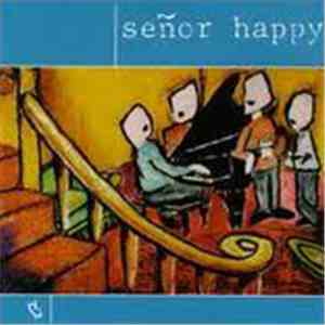 Señor Happy - Señor Happy flac album
