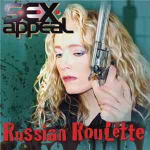 S·E·X· Appeal - Russian Roulette flac album