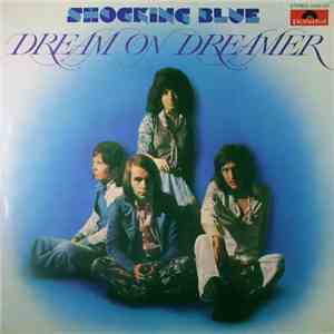 Shocking Blue - Dream On Dreamer flac album