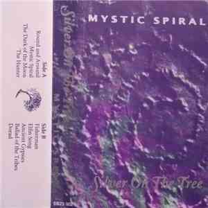 Silver On The Tree - Mystic Spiral flac album