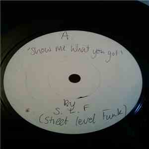 SLF - Show Me What You Got flac album