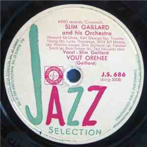 Slim Gaillard And His Orchestra - Vout Orenee / Slim Boogie flac album