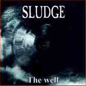 Sludge  - The Well flac album