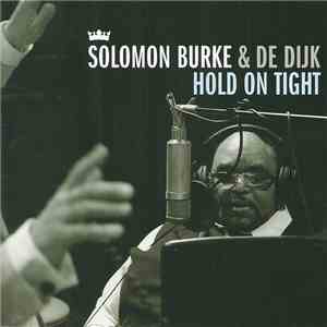 Solomon Burke, De Dijk - Hold On Tight flac album