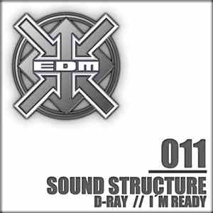 Sound Structure - D-Ray / I'm Ready flac album