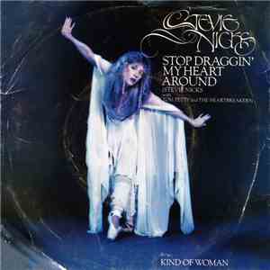 Stevie Nicks With Tom Petty And The Heartbreakers - Stop Draggin' My Heart Around flac album