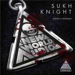 Sukh Knight - Ported / Talisman flac album