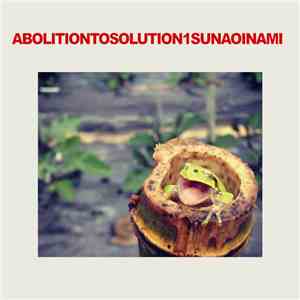 Sunao Inami - Abolition To Solution 1 flac album