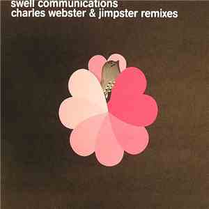 Swell Session - Swell Communications (Charles Webster & Jimpster Remixes) flac album