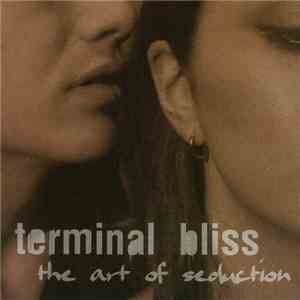 Terminal Bliss - The Art Of Seduction flac album