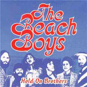 The Beach Boys - Hold On Brothers flac album