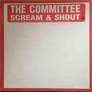 The Committee  - Scream & Shout flac album