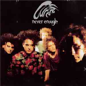The Cure - Never Enough flac album