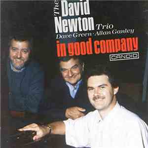 The David Newton Trio - In Good Company flac album