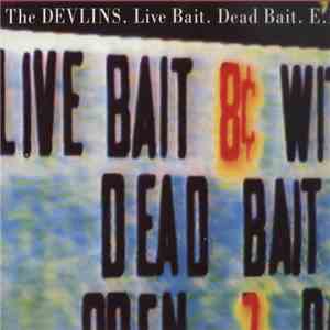 The Devlins - Live Bait. Dead Bait. E.P. flac album