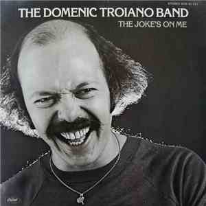 The Domenic Troiano Band - The Joke's On Me flac album
