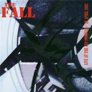 The Fall - Live At The ATP Festival - 28 April 2002 flac album