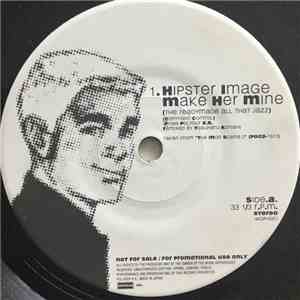 The Hipster Image / The Quik - Make Her Mine / Bert's Apple Crumble flac album