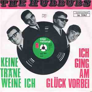 The Hubbubs - Ich Ging Am Glück Vorbei / Keine Träne Weine Ich flac album